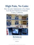 High Pain, No Gain: How Juvenile Administrative Fees Harm Low-Income Families in Alameda County, California