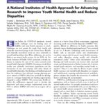 A National Institutes of Health Approach for Advancing Research to Improve Youth Mental Health and Reduce Disparities