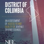 District of Columbia: An Assessment of Access to and Quality of Juvenile Defense Counsel (2018)