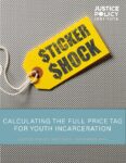 Sticker Shock: Calculating the Full Price  Tag for Youth Incarceration (2014)