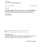 The Miller Trilogy, Jones, and the Future of Juvenile Sentencing and Constitutional Interpretation in the Post-Jones America