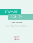 Toward Equity: A Training Curriculum for Understanding Sexual Orientation, Gender Identity, and Gender Expression, and Developing Competency to Serve Lesbian, Gay, Bisexual, and Transgender Youth in the Juvenile Justice System