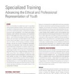 Issue Brief-Specialized Training: Advancing the Ethical and Professional Representation of Youth