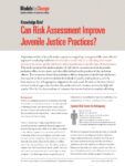 Models for Change Knowledge Brief: Can Risk Assessment Improve Juvenile Justice Practices?