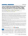 Yearly and Daily Discrimination-Related Stressors and Mexican Youth’s Mental Health and Sleep: Insights From the First Wave of a Three-Wave Family Study