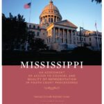 Mississippi: An Assessment of Access to Counsel and Quality of Representation in Delinquency Proceedings (2007)